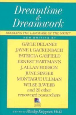 Dreamtime and Dreamwork : Decoding - 0874775949, paperback, Stanley Krippner Edi