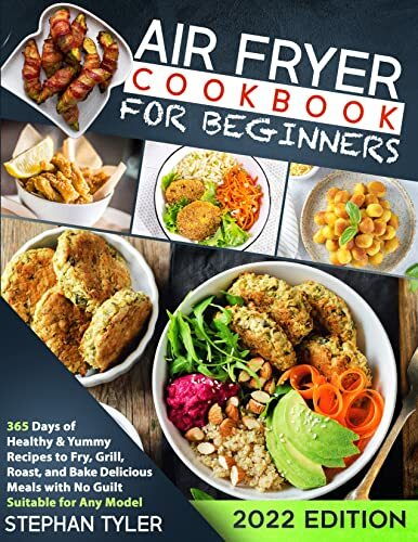 Air Fryer Cookbook for Beginners 365 Easy Recipes Fast Shipping 2022 Edition