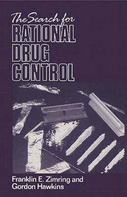 The Search for Rational Drug Control by Franklin E Zimring: New