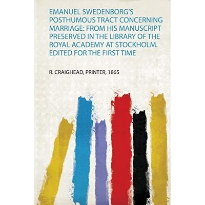 Emanuel Swedenborg's Posthumous Tract Concerning Marria -  NEW R. Craighead Pr 2