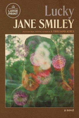 Lucky: A novel by Smiley, Jane