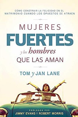 Mujeres fuertes y los hombres que las aman / Strong Women and the Men Who Love T