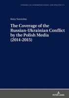 The Coverage Of The Russian-Ukrainian Conflict By The Polish Media (2014-2015) R
