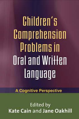 Children's Comprehension Problems in Oral and Written Language: A Cognitive Per