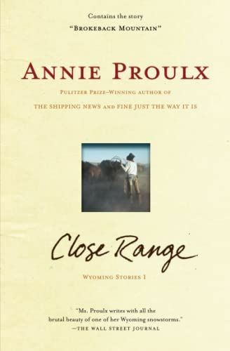 Close Range: Wyoming Stories Proulx, Annie