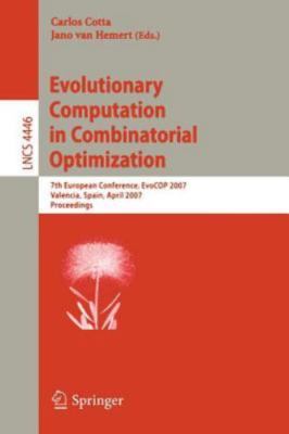 Evolutionary Computation in Combinatorial Optimization : 7th European Confere...