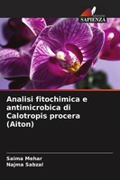 Saima Mehar (U. A.) | Analisi Fitochimica E Antimicrobica Di Calotropis...