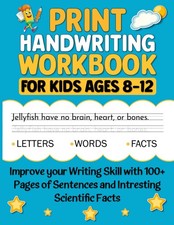 Print Handwriting Workbook for Kids Ages 8-12: Improve your Writing Skills with
