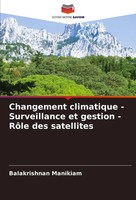 Changement Climatique - Surveillance Et Gestion - RôLe Des Satellites Manikiam