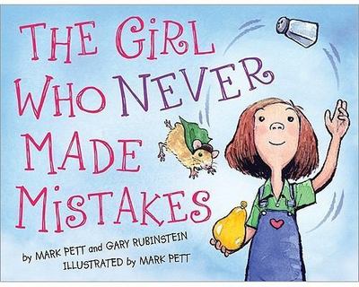The Girl Who Never Made Mistakes by Pett, Mark; Rubinstein, Gary