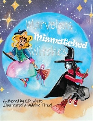 Marvelous Mismatched Witches (Hardback or Cased Book)