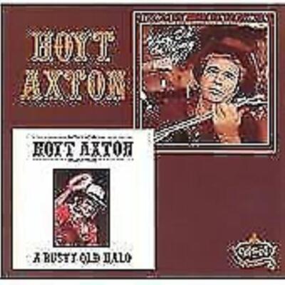 Hoyt Axton - A Rusty Old Halo & Where Did The Money Go? CD (1998) Audio