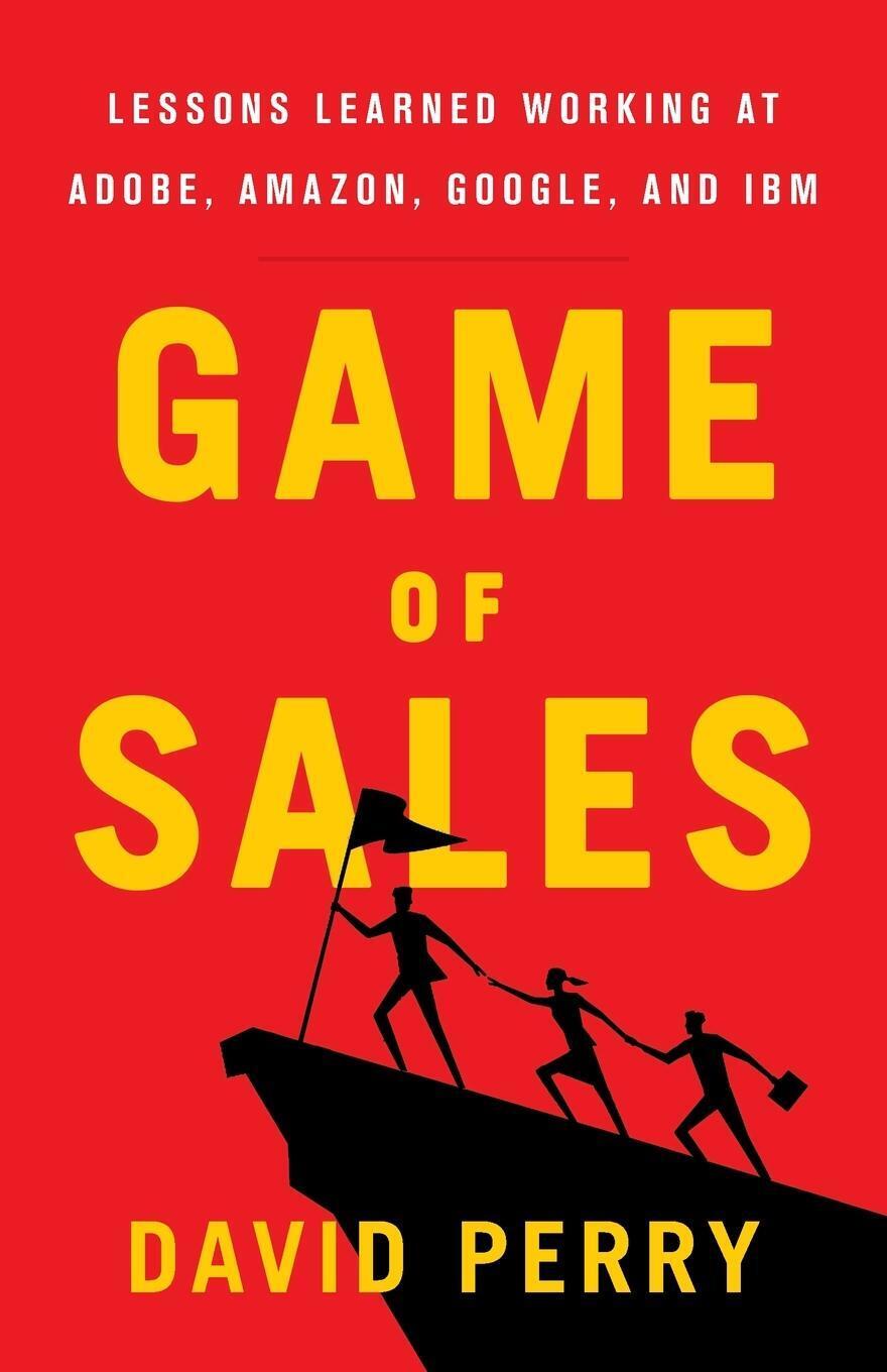 Thumbnail - Game Of Sales Lessons Learned Working At Adobe, Amazon, Google, And