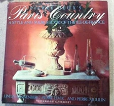 Pierre Deux's Paris Country : A Style and Source Book of the Ile-