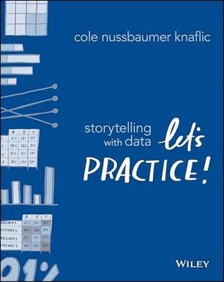 Storytelling with Data: Let's - Paperback, by Nussbaumer Knaflic Cole - Good