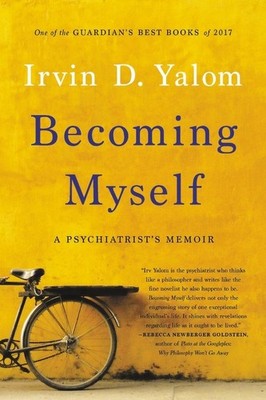 Becoming Myself: A Psychiatrist's Memoir by Irvin D. Yalom (English) Paperback B