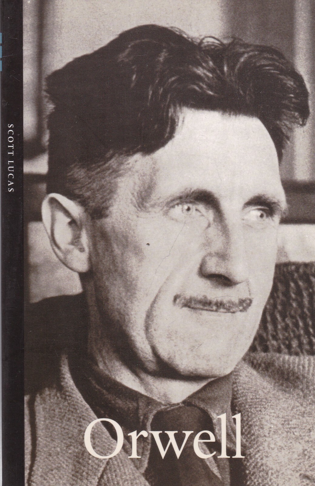 Orwell Biography by Scott Lucas, Ian Pindar (Paperback) Book
