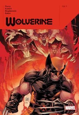 Wolverine By Benjamin Percy Vol. 1 - Hardcover, by Percy Benjamin - New