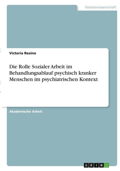 Die Rolle Sozialer Arbeit Im Behandlungsablauf Psychisch Kranker Menschen Im...-image