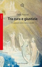 Tra cura e giustizia - Elena Pulcini (Bollati borighieri) [2020]