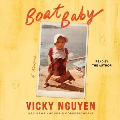 Boat Baby: A Memoir by Vicky Nguyen