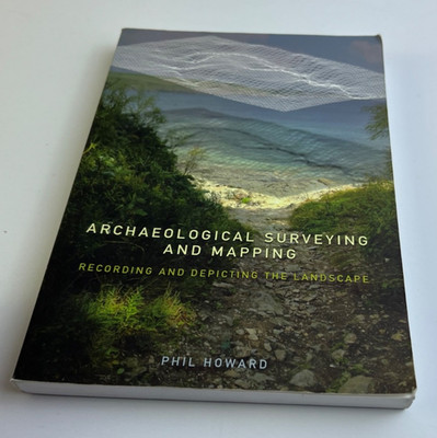 Archaeological Surveying and Mapping Phil Howard 2007 Routledge Paperback Book