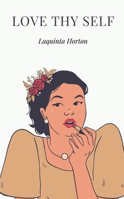 Love Thy Self by Laquinta Horton Paperback Book