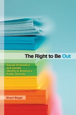 The Right to Be Out: Sexual Orientation- 9780816674589, Stuart Biegel, paperback