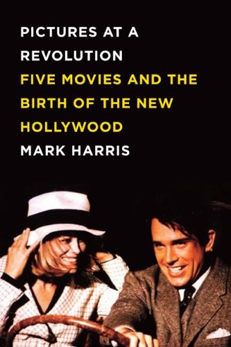 Scenes From A Revolution: The Birth of the New Hollywood-Mark  .