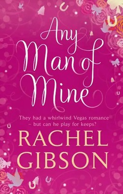 Any Man of Mine - Rachel Gibson ZUSTAND SEHR GUT