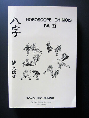 CHINESISCHES HOROSKOP Les Huit Mots BÀ ZÌTong Juo-Shiang 1987 französische ESOTERIK