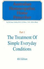 Australian Homeopathic Home Prescriber: Part 1: The Treatment Of Simple Eve...