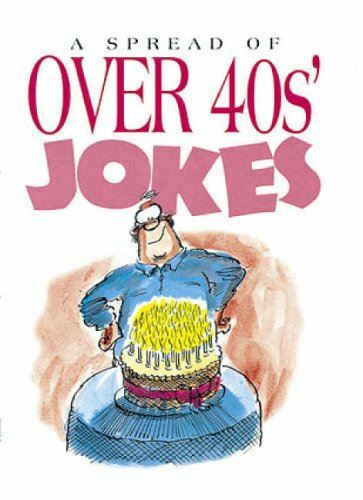 A Spread of Over-40's Jokes (Joke Books S.) Cotton, Elizabeth and Stott, Bill