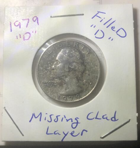 1979 D Washington Quarter Missing Clad Layer & Filled "D" Multiple Error Coin