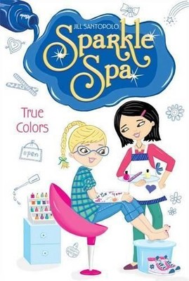 Jill Santopolo True Colors, 4 (Gebundene Ausgabe) Sparkle Spa (US IMPORT)