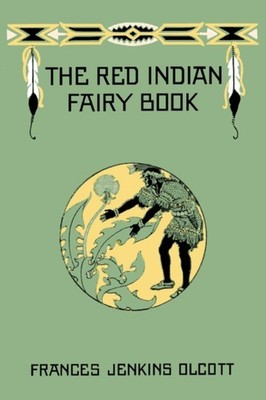 Olcott - Red Indian Fairy Book Yesterday's Classics - New paperback  - X555z