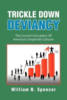 William N. Spencer | Trickle Down Deviancy | Taschenbuch | Englisch (2012)