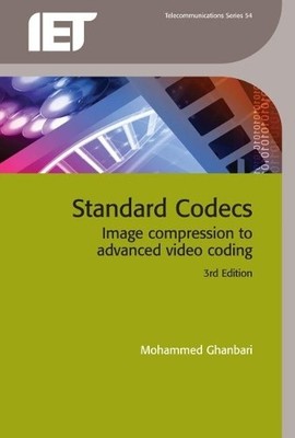 Mohammed Ghanbari Standard Codecs (Hardback) Telecommunications