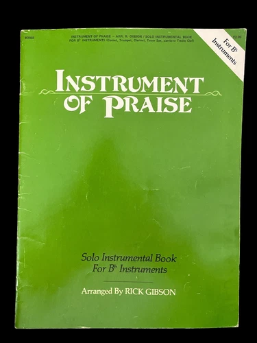 Instrument Of Praise Solo Book —B Flat Instruments R Gibson BO868 1979 Benson Co