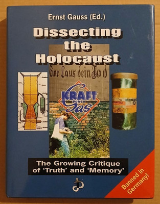 Dissecting the Holocaust by Ernst Gauss 2000 Edition Hard Cover Germar Rudolf