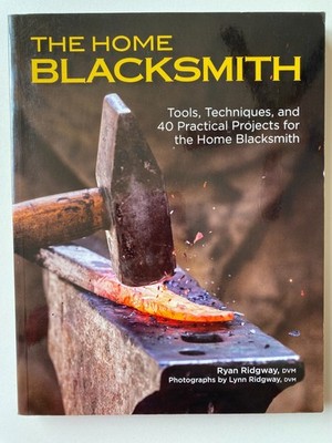 HOME BLACKSMITH~Ryan Ridgway~TOOLS TECHNIQUES~40 Practical Projects~GATE LATCHES