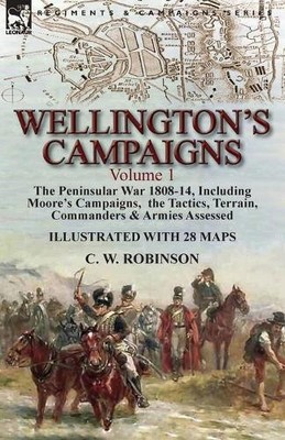 C W Robinson Wellington's Campaigns (Taschenbuch)