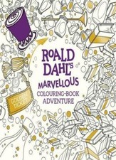 Roald Dahl's Marvellous Colouring-Book Adventure (Colouring Books) By Roald Dah