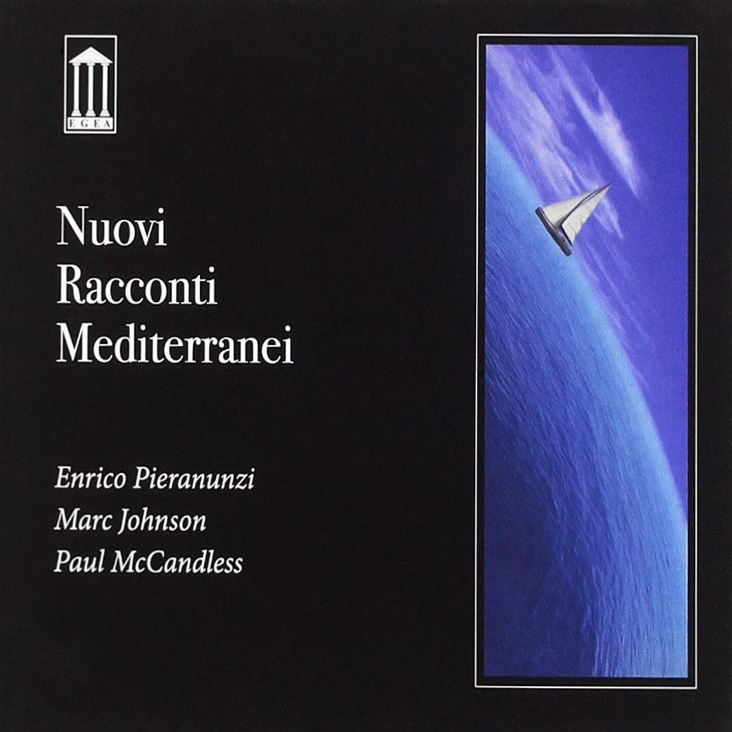Enrico Pieranunzi, Paul Mccandless, Marc Johnson - New Mediterranean Tales