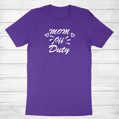 Mom Off Duty Shirt Mom T-Shirt Mom Vacation Tee Gift Mother's Day Shirt Birthday