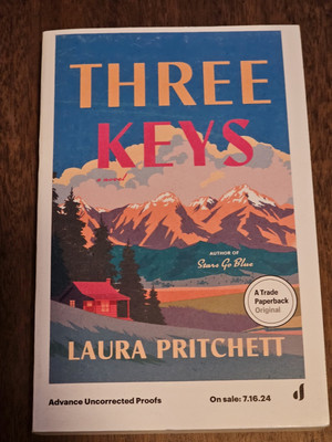 Three Keys by Laura Pritchett 2024 PB Advance Uncorrected Proof Random House