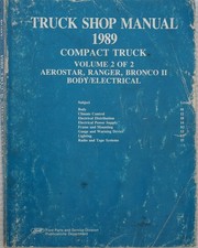 1989 Ford Ranger Bronco II Aerostar Body Chassis Electrical Shop Service Manual