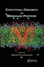 Structural Genomics on Membrane Proteins by Kenneth H. Lundstrom [Paperback]