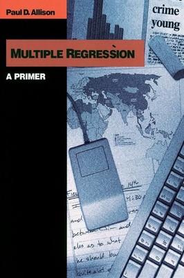 Multiple Regression: A Primer - Allison, Paul D. - Good - See condition note...
