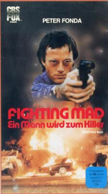 VHS ''FIGHTING MAD - EIN MANN WIRD ZUM KILLER'' Peter Fonda CBS/FOX VIDEO